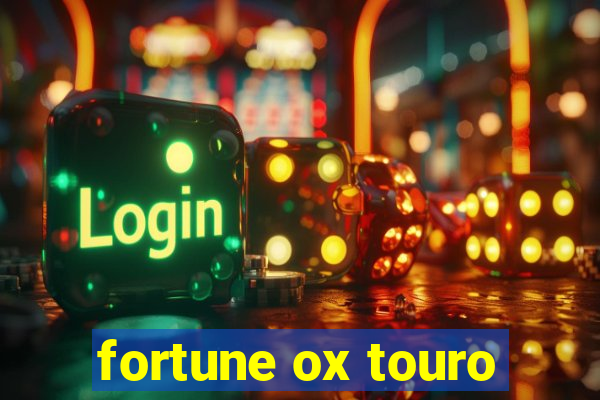 fortune ox touro